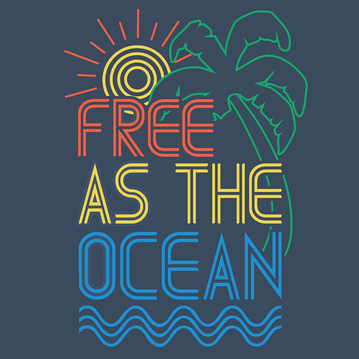 Free as the Ocean